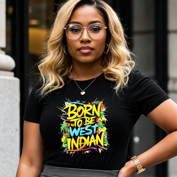 Born To Be West Indian – T-Shirt
