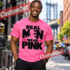 Real Men Wear Pink T-shirt in Azalea Pink