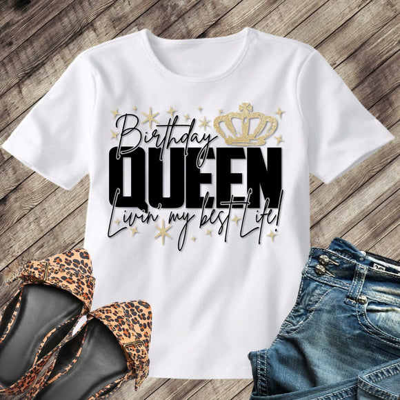Birthday Queen Living My Best Life- Unisex T-Shirt.