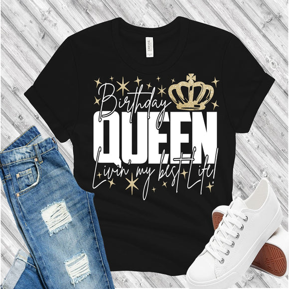 Birthday Queen Living My Best Life- Unisex T-Shirt.