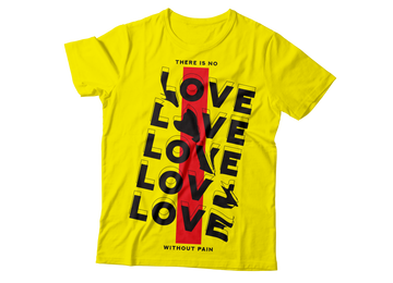 There is no love without pain Unisex T-Shirt - 0