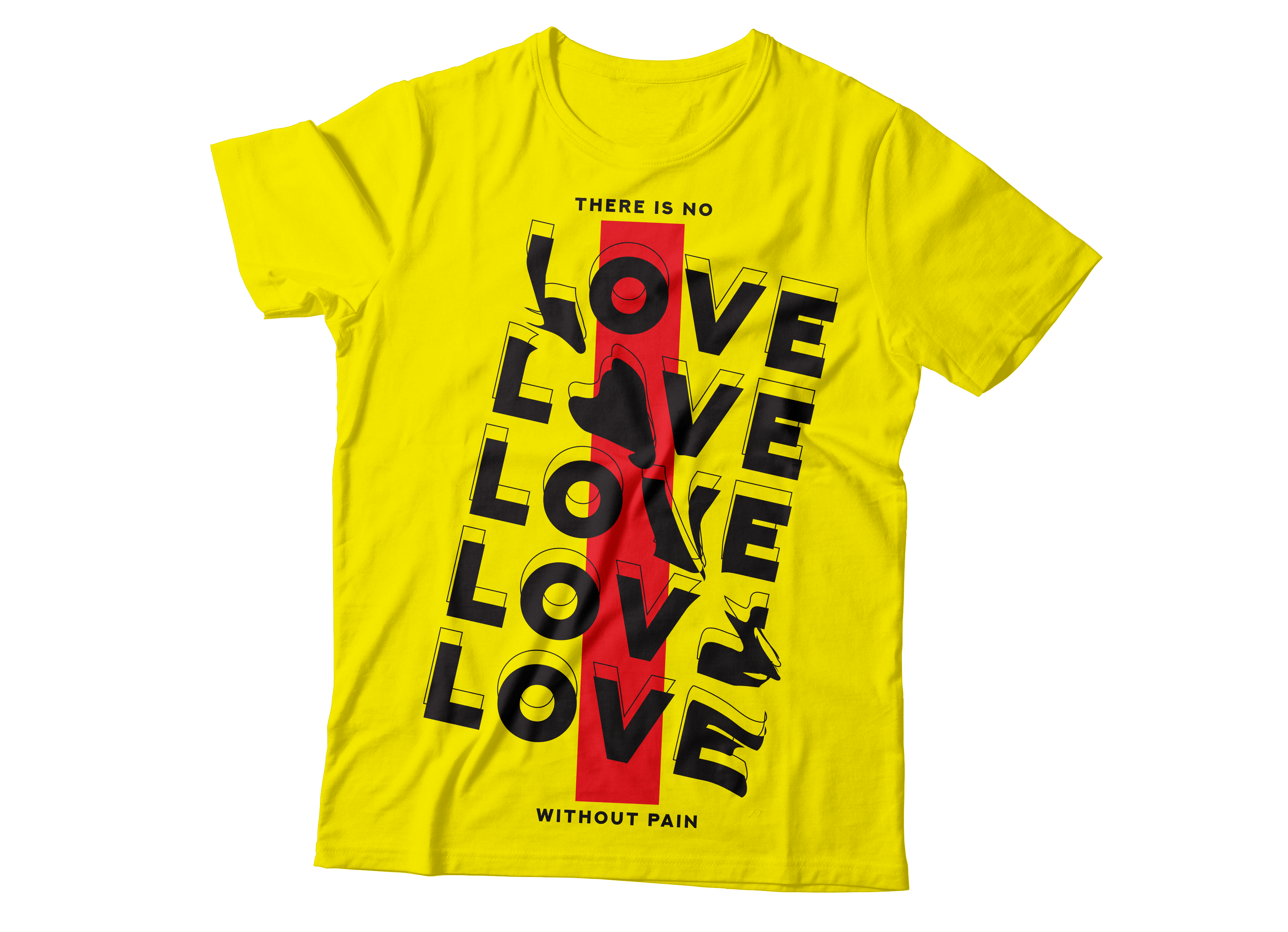 There is no love without pain Unisex T-Shirt - 0